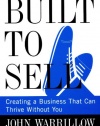 Built to Sell: Creating a Business That Can Thrive Without You