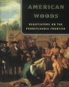 Into the American Woods: Negotiations on the Pennsylvania Frontier