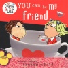 You Can Be My Friend (Charlie and Lola)