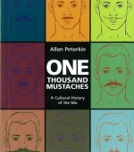 One Thousand Mustaches: A Cultural History of the Mo