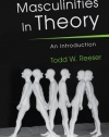 Masculinities in Theory: An Introduction