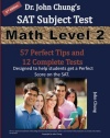 Dr. John Chung's SAT II Math Level 2 ---- 2nd Edition: To get a Perfect Score on the SAT