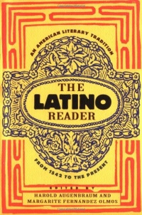 The Latino Reader: An American Literary Tradition from 1542 to the Present