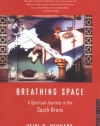 Breathing Space: A Spiritual Journey in the South Bronx