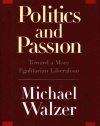 Politics and Passion: Toward a More Egalitarian Liberalism