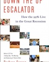 Down the Up Escalator: How the 99 Percent Live in the Great Recession