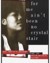 Life for Me Ain't Been No Crystal Stair: One Family's Passage Through the Child Welfare System