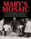 Mary's Mosaic: The CIA Conspiracy to Murder John F. Kennedy, Mary Pinchot Meyer, and Their Vision for World Peace