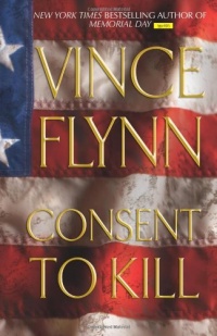 Consent to Kill (Mitch Rapp, No. 6)