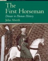 The First Horseman: Disease in Human History