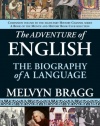 The Adventure of English: The Biography of a Language