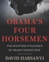 Obama's Four Horsemen: The Disasters Unleashed by Obama's Reelection