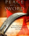 Not Peace But a Sword: The Great Chasm Between Christianity and Islam