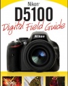 Nikon D5100 Digital Field Guide