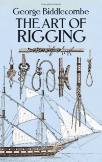 The Art of Rigging (Dover Maritime)