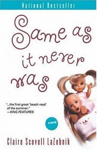 Same As It Never Was: A Novel