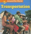 Transportation (Around the World (Heinemann Library))