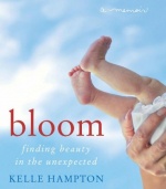 Bloom: Finding Beauty in the Unexpected--A Memoir