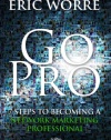 Go Pro - 7 Steps to Becoming a Network Marketing Professional