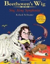 Beethoven's Wig: Sing Along Symphonies (Piano/Vocal Songbook)