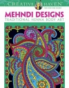 Creative Haven Mehndi Designs Coloring Book: Traditional Henna Body Art (Creative Haven Coloring Books)