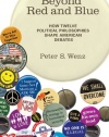 Beyond Red and Blue: How Twelve Political Philosophies Shape American Debates