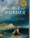 The Age of Wonder: The Romantic Generation and the Discovery of the Beauty and Terror of Science