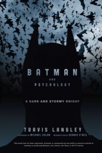 Batman and Psychology: A Dark and Stormy Knight