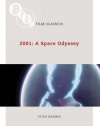 2001: A Space Odyssey (BFI Film Classics)