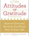 Attitudes of Gratitude 10th Anniversary Ed.: How to Give and Receive Joy Every Day of Your Life