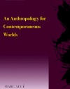 An Anthropology for Contemporaneous Worlds (Mestizo Spaces / Espaces Metisses)