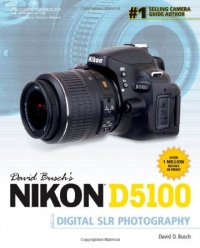 David Busch's Nikon D5100 Guide to Digital SLR Photography