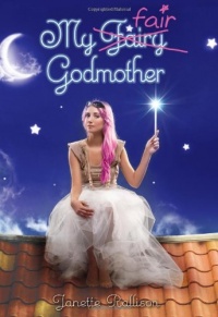 My Fair Godmother (Godmother, Book 1)