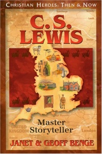 C.S. Lewis: Master Storyteller (Christian Heroes: Then & Now)