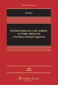 International Law: Norms Actors Process: Problem Approach 3e