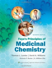 Foye's Principles of Medicinal Chemistry (Lemke, Foye's Principles of Medicinal Chemistry)