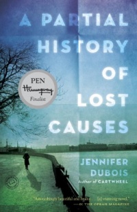 A Partial History of Lost Causes: A Novel