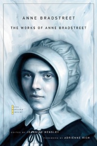 The Works of Anne Bradstreet (John Harvard Library)