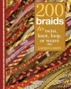 200 Braids to Twist, Knot, Loop, or Weave