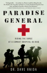 Paradise General: Riding the Surge at a Combat Hospital in Iraq