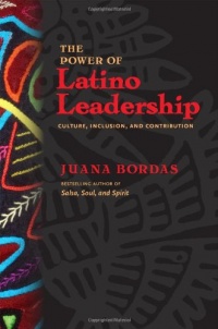 The Power of Latino Leadership: Culture, Inclusion, and Contribution (BK Business)