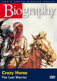 Biography - Crazy Horse: The Last Warrior