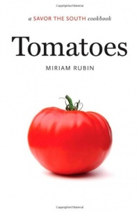 Tomatoes: A Savor the SouthTM Cookbook (Savor the South Cookbooks)