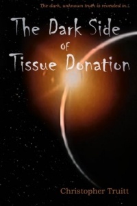 The Dark Side of Tissue Donation