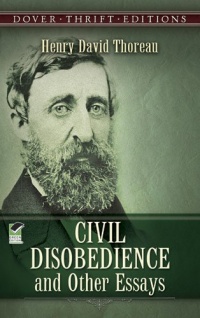 Civil Disobedience and Other Essays (Dover Thrift Editions)