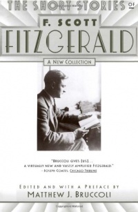 The Short Stories of F. Scott Fitzgerald: A New Collection