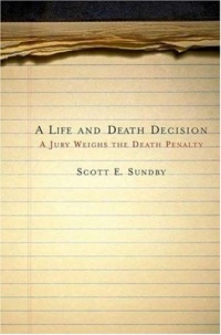 A Life and Death Decision: A Jury Weighs the Death Penalty