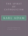 The Spirit of Catholicism (Milestones in Catholic Theology)