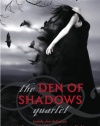 The Den of Shadows Quartet