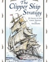 The Clipper Ship Strategy: For Success in Your Career, Business, and Investments (An Uncle Eric Book)